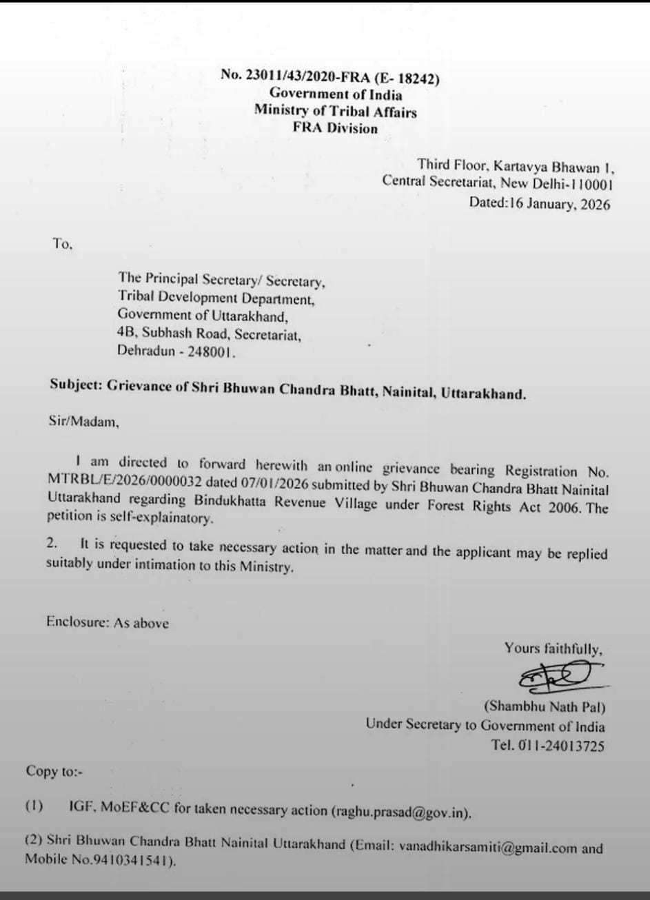 केंद्र सरकार ने बिंदुखत्ता राजस्व गांव  के मामले में उत्तराखंड के जनजाति विकास विभाग के सचिव को तुरंत कार्रवाई करने व प्रति भारतीय वन सर्वेक्षण महानिदेशक के भी 